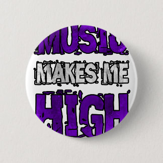 Music makes me high 6 cm round badge