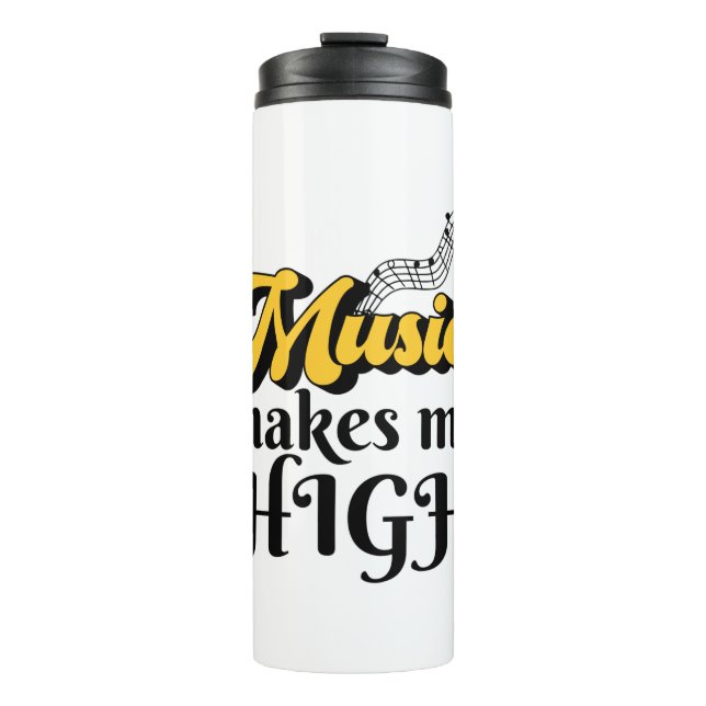 Music Makes Me High Thermal Tumbler (Front)
