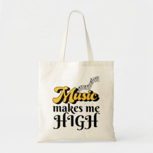 Music Makes Me High Tote Bag