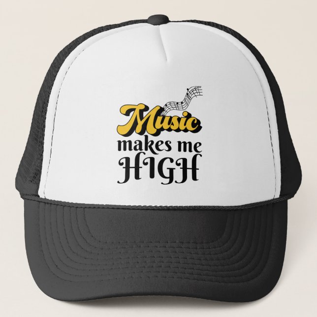 Music Makes Me High Trucker Hat (Front)