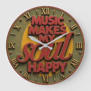 Music Makes My Soul Happy Music Lover Decor Large Clock