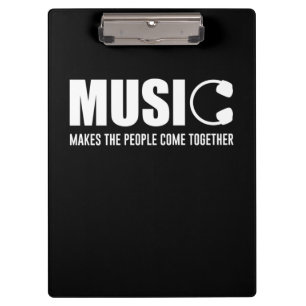 Music Makes The People Come Together Clipboard