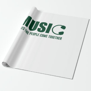Music Makes The People Come Together Wrapping Paper