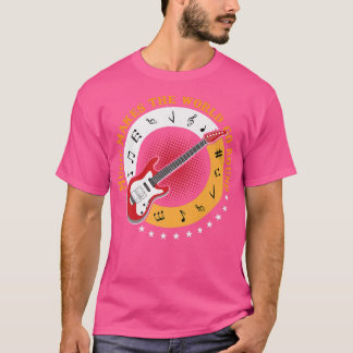 Music Makes The World Go Round Guitar Musical Note T-Shirt
