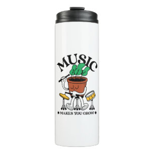 Music Makes You Grow Plant Drummer Thermal Tumbler