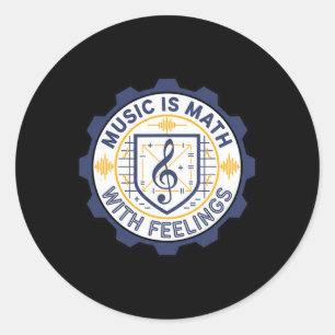 Music Math With Feelings Teacher Bynd  Classic Round Sticker