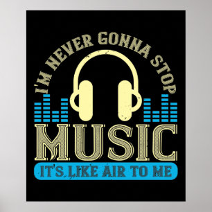 Music - Music Is Like Air To Me Poster
