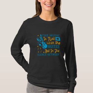 Music - Music Is Not In The Notes T-Shirt