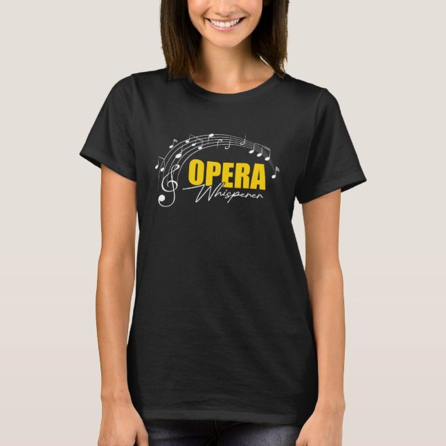 Music Musical Choir Opera Singer  1 T-Shirt (Front)