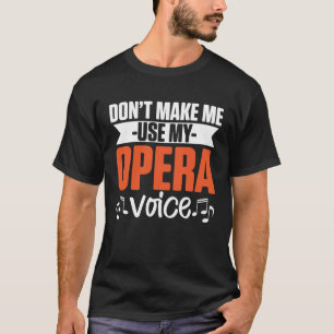 Music Musical Choir Opera Singer T-Shirt