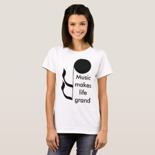 Music Musicians Make Life Grand Musical Fun T-Shirt