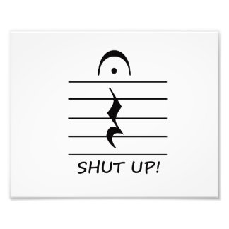 Music Notation Rest with Shut up Photo Print