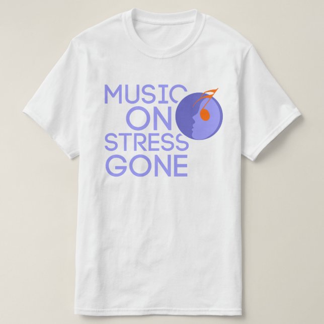 MUSIC ON STRESS GONE T-Shirt (Design Front)