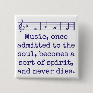 Music Once Admitted To The Soul - Music Quote  15 Cm Square Badge