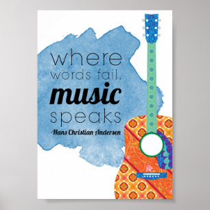 Music quote words fail music speaks, inspirational poster
