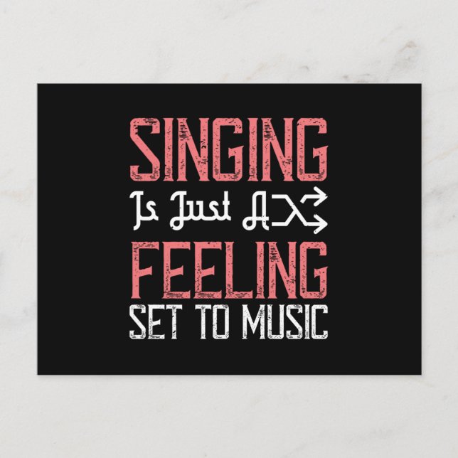 Music Singing Is A Feeling Set To Music Postcard (Front)