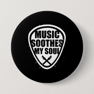 Music Soothes My Soul 7.5 Cm Round Badge