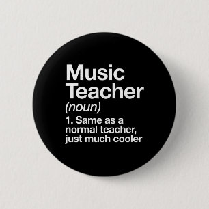 Music Teacher Definition Fun Back To School First  6 Cm Round Badge