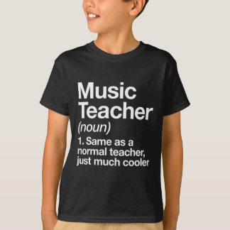 Music Teacher Definition Fun Back To School First  T-Shirt