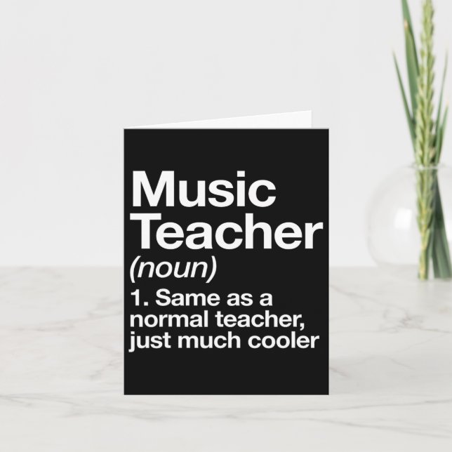 Music Teacher Definition Fun Ck To School First Da Card (Front)