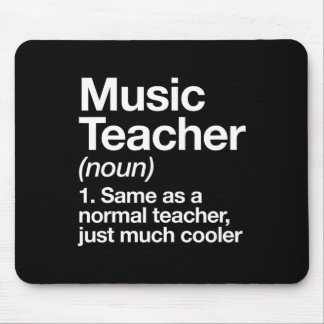 Music Teacher Definition Fun Ck To School First Da Mouse Mat