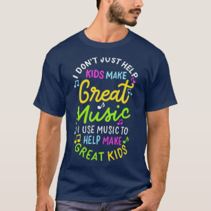 Music Teacher Help Kids Make Music 1 T-Shirt