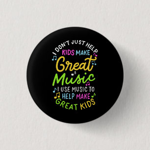 Music Teacher - Help Kids Make Music 3 Cm Round Badge