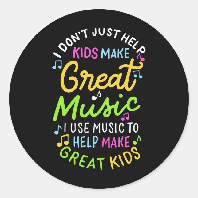 Music Teacher - Help Kids Make Music Gift Classic Round Sticker (Front)