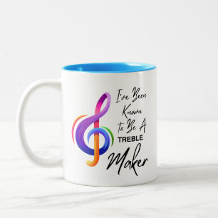 Music Teacher I've Been Known to Be A Treble Maker Two-Tone Coffee Mug