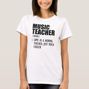 Music Teacher - Just much cooler T-Shirt