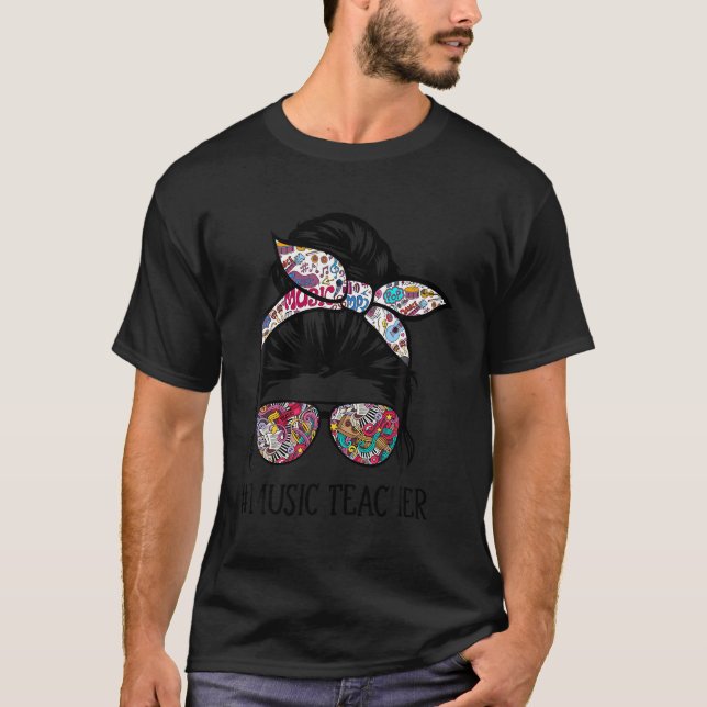 Music Teacher Messy Hair Bun Glasses Musician Scho T-Shirt (Front)