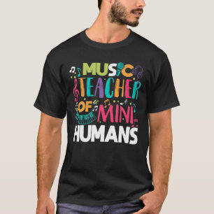 Music Teacher Of Mini Humans - Back To Music Schoo T-Shirt