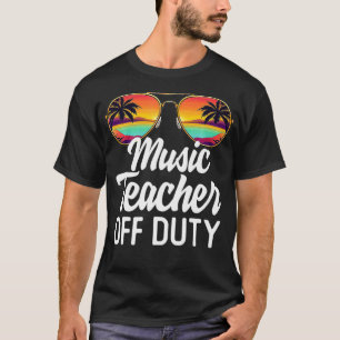 Music Teacher Off Duty Sunglasses Beach Sunset Tea T-Shirt