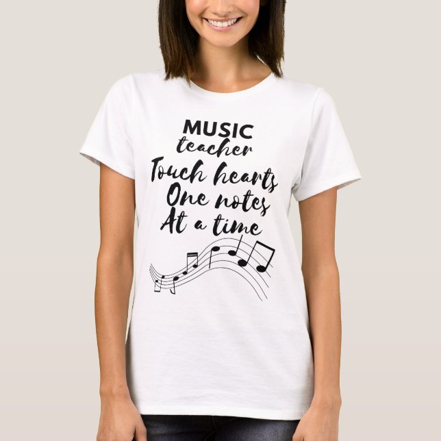 Music teacher touch heart teacher appreciation day T-Shirt (Front)