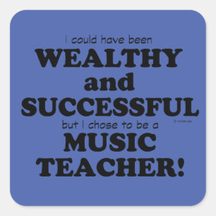Music Teacher Wealthy & Successful Square Sticker