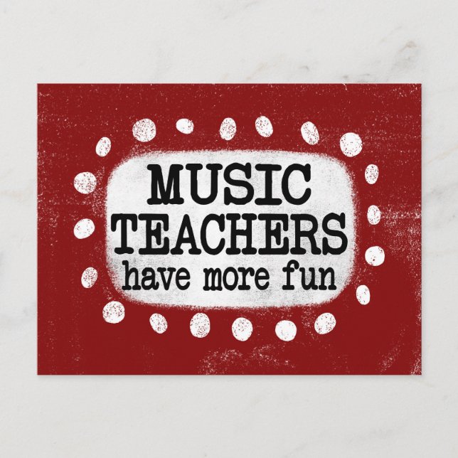Music Teachers Have More Fun Postcard (Front)