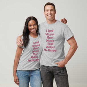 Music That Makes Me Happy Motto T-Shirt