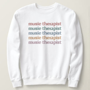 Music Therapist Retro Music Therapy Gifts Sweatshirt