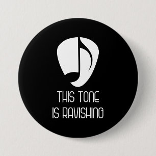Music This Tone Is Ravishing 7.5 Cm Round Badge