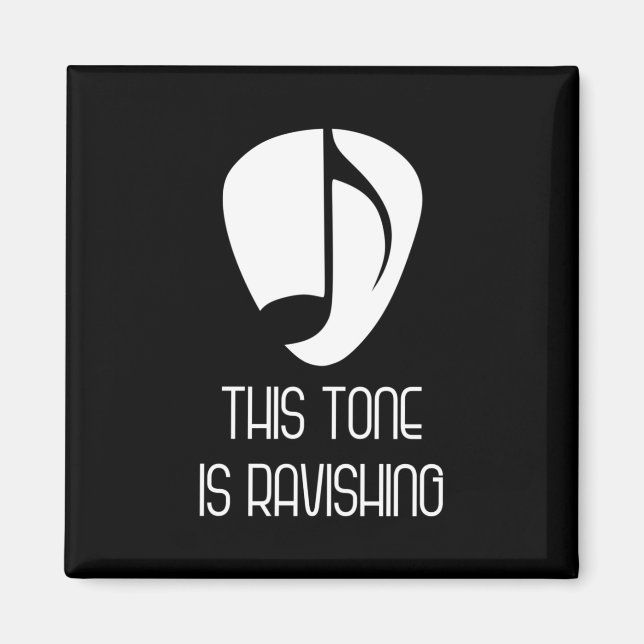 Music This Tone Is Ravishing Magnet (Front)