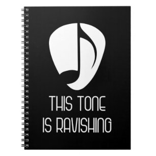 Music This Tone Is Ravishing Notebook