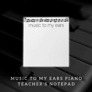 Music To My Ears Teacher's Notepad