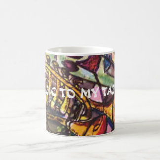 MUSIC TO MY TASTE! COFFEE MUG