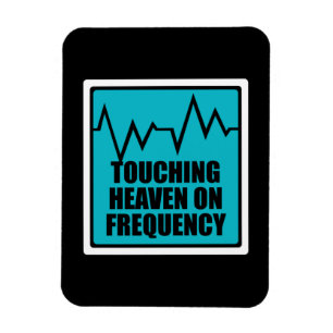 Music Touching Heaven On Frequency Magnet