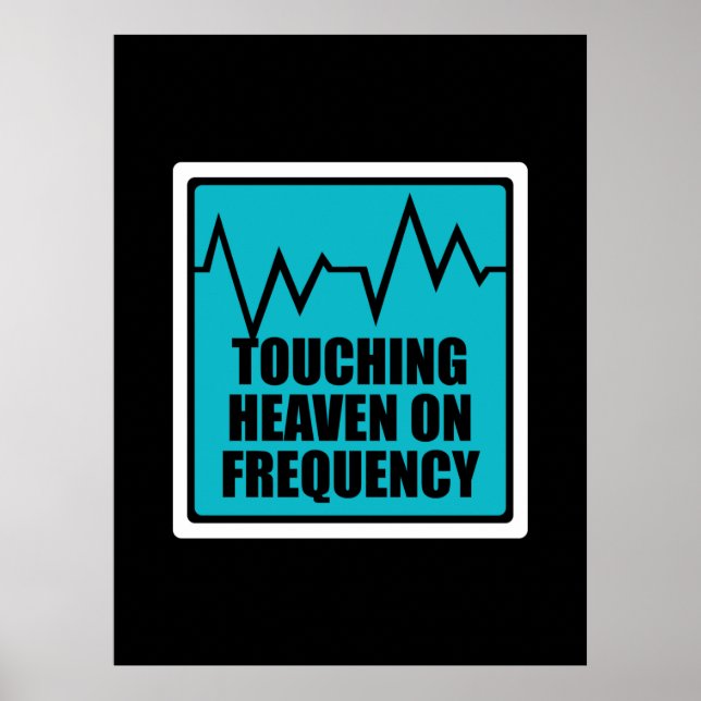 Music Touching Heaven On Frequency Poster (Front)