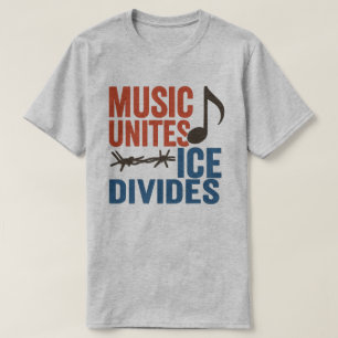 Music Unites ICE Divides l Latino Rights Activist  T-Shirt