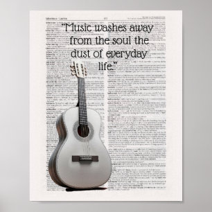 “Music washes away from the soul the dust Poster
