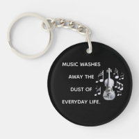 MUSIC WASHES AWAY THE DUST OF EVERYDAY LIFE