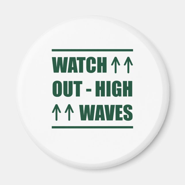 Music Watch Out High Waves Magnet (Front)