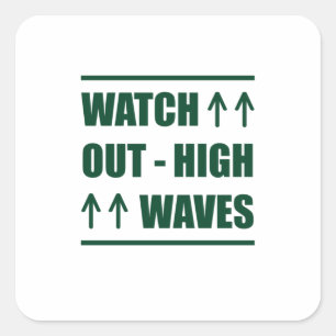 Music Watch Out High Waves Square Sticker